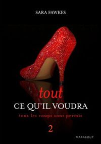 Sara Fawkes - TOUT CE QU'IL VOUDRA 2