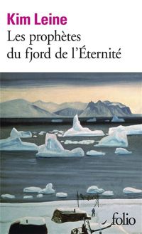 Kim Leine - Les prophètes du fjord de l'Éternité