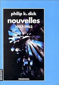 Couverture du livre Nouvelles, 1997-03 : 1953-1963 - Philip K Dick