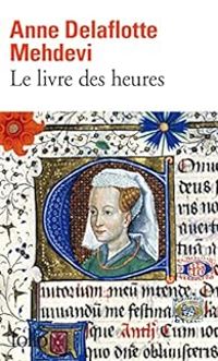 Anne Delaflotte Mehdevi - Le livre des heures