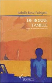 Isabella Bossi Fedrigotti - De bonne famille