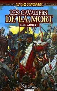 Couverture du livre Warhammer - Les Cavaliers de la Mort - Dan Abnett