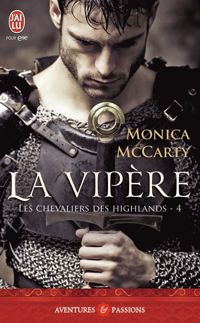 Couverture du livre Les chevaliers des Highlands, 4 : La vipère - Monica Mccarty