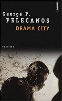 George P. Pelecanos - Drama City