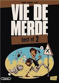 Couverture du livre Vie de merde, Best of 2 - Maxime Valette - Guillaume Passaglia - Didier Guedj