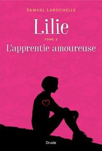 Samuel Larochelle - L’apprentie amoureuse