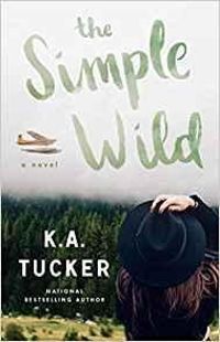 Couverture du livre The simple wild, book 1 - K A Tucker