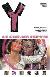 Couverture du livre Y Le Dernier Homme T06 - Brian K Vaughan - Pia Guerra - Goran Sudzuka - Jose Marzan Jr