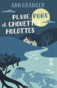 Ann Granger - Pluie, pubs et chouettes hulottes