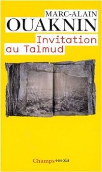 Marc Alain Ouaknin - Invitation au Talmud