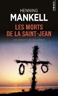 Couverture du livre Les Morts de la Saint-Jean - Henning Mankell