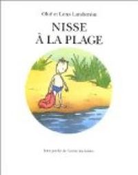 Couverture du livre Nisse à la plage - Lena Landstrm - Olof Landstrm