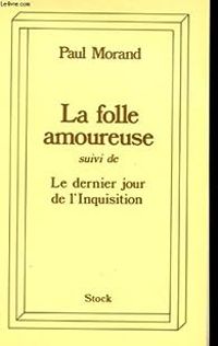 Paul Morand - La folle amoureuse 