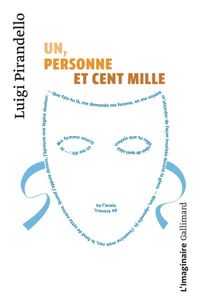 Luigi Pirandello - Un, personne et cent mille