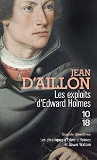 Jean D Aillon - Les Exploits d'Edward Holmes