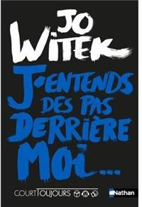 Jo Witek - J'entends des pas derrière moi...