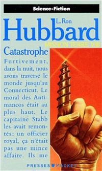 L-ron Hubbard - Catastrophe !