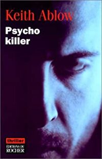 Keith Ablow - Psycho killer