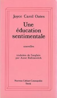 Couverture du livre Une Education Sentimentale - Joyce Carol Oates