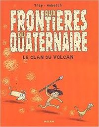 Couverture du livre Le clan du volcan - Nicolas Hubesch - Trap 