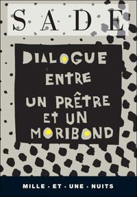 Marquis De Sade - Dialogue entre un prêtre et un moribond