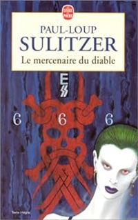 Paul Loup Sulitzer - Le mercenaire du diable