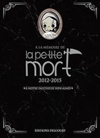 Davy Mourier - La Petite Mort - Intégrale 2012-2015