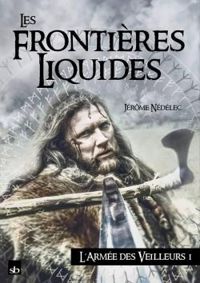 Jerome Nedelec - Les frontières liquides