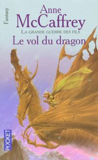 Anne Mccaffrey - Le Vol du dragon