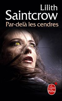 Lilith Saintcrow - Par-delà les cendres (Danny Valentine