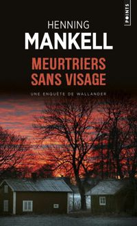 Couverture du livre Meurtriers sans visage - Henning Mankell