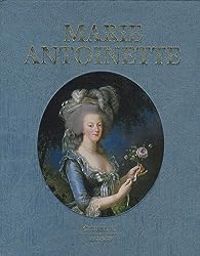 Cecile Berly - Benjamin Lacombe - Jean Clement Martin - Marie-Antoinette