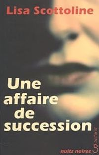 Lisa Scottoline - Une affaire de succession