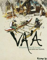 Couverture du livre Va'a: Une saison aux Tuamotu - Benjamin Flao - Jean Marc Troubet