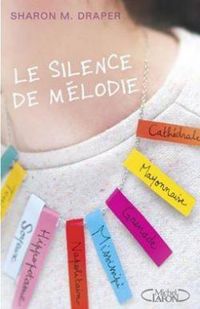 Couverture du livre Le silence de Mélodie - Sharon M Draper