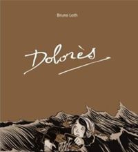 Couverture du livre Dolorès - Bruno Loth