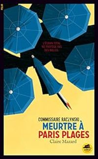 Couverture du livre Meurtre à Paris Plages - Claire Mazard