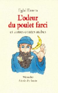 Eglal Errera - L'odeur du poulet farci : Et autres contes arabes