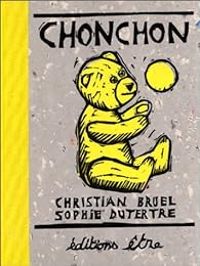 Christian Bruel - Sophie Dutertre - Chonchon