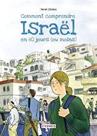 Couverture du livre Comment comprendre Israël en 60 jours (ou moins) - Sarah Glidden