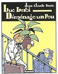 Couverture du livre Luc Leroi déménage un peu - Jean Claude Denis