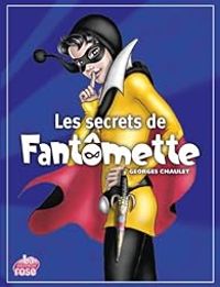 Couverture du livre Les secrets de Fantômette - Georges Chaulet