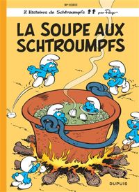 Peyo - Yvan Delporte - La soupe aux Schtroumpfs