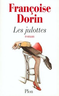 Françoise Dorin - Les julottes