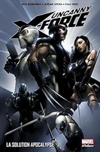 Rick Remender - UNCANNY X-FORCE 1