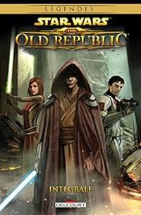 Alexander Freed - Star Wars - The Old Republic, Intégrale