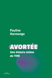 Pauline Harmange - Avortée