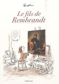 Couverture du livre Le fils de Rembrandt - Robin 