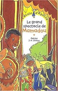 Couverture du livre Le grand spectacle de Mamadou - Pakita 