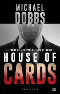 Couverture du livre House of Cards - Michael Dobbs